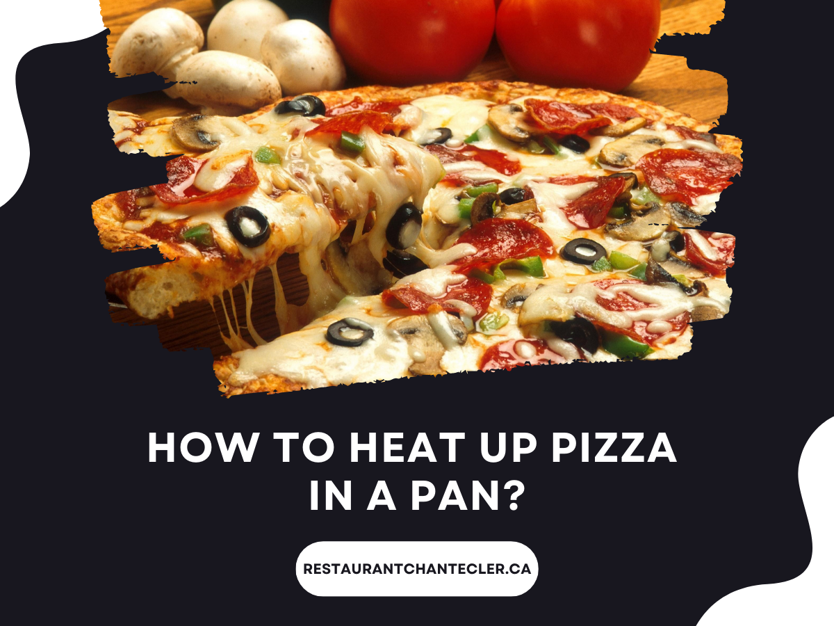 How to Heat Up Pizza in a Pan?