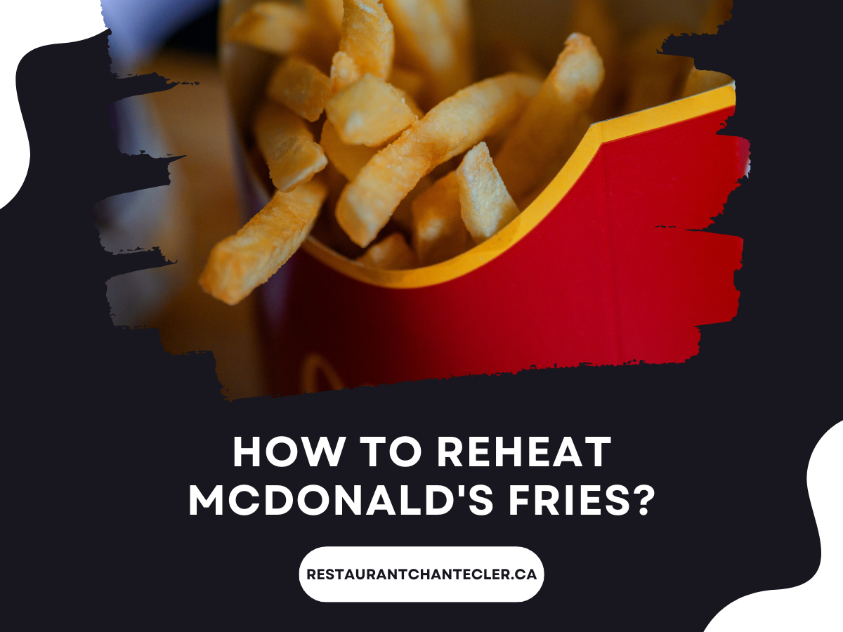 How to Reheat McDonalds Fries?